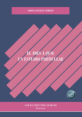 EL DIES A QUO UN ESTUDIO PARTICULAR - 9788411700139
