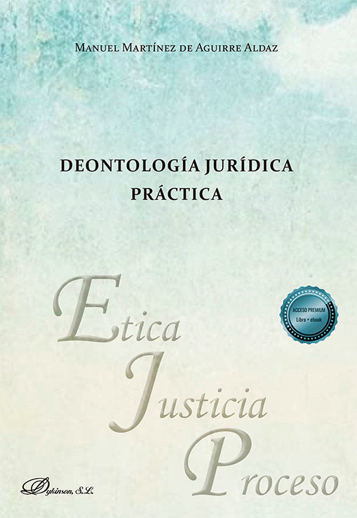 DEONTOLOGIA JURIDICA PRACTICA - 9788411700504