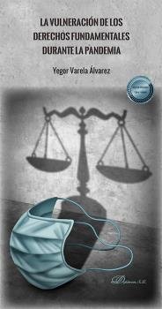 LA VULNERACION DE LOS DERECHOS FUNDAMENTALES DURANTE LA PAND - 9788411700955
