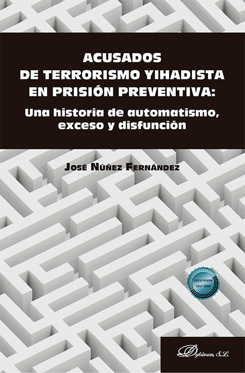 ACUSADOS DE TERRORISMO YIHADISTA EN PRISION PREVENTIVA - 9788411702522