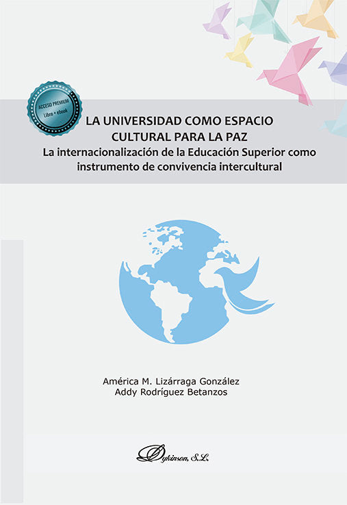LA UNIVERSIDAD COMO ESPACIO CULTURAL PARA LA PAZ | LIZARRAGA GONZALEZ, AMERICA M,/RODRIGUEZ | DYKINSON EDITORIAL | 9788411702638 Imagen principal del producto