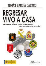 REGRESAR VIVO A CASA LA PREVENCION DE RIESGOS LABORALES EN - 9788411706759 Imagen principal del producto
