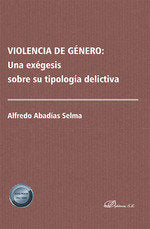 VIOLENCIA DE GENERO UNA EXEGESIS SOBRE SU TIPOLOGIA DELICTI - 9788411707374 Imagen principal del producto