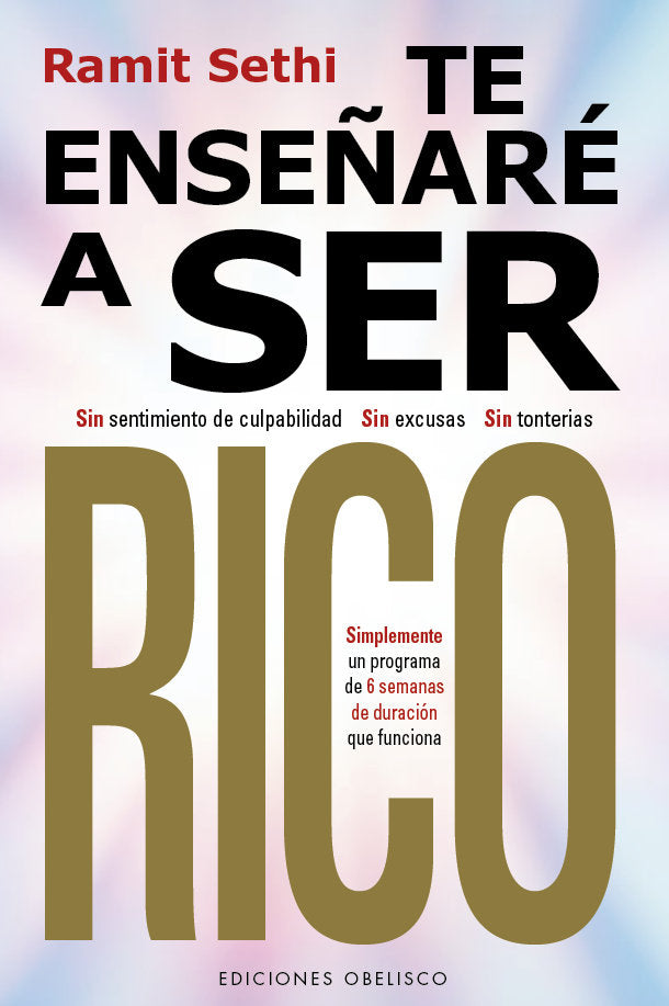 TE ENSEÑARE A SER RICO | SETHI, RAMIT | OBELISCO | 9788411720137