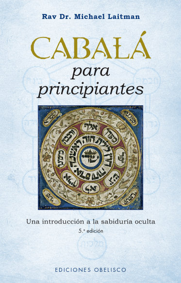 CABALA PARA PRINCIPIANTES NE I Laitman, Ravi Dr, Michael I Obelisco I 9788411720175 Imagen principal del producto