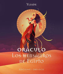 ORACULO LOS MENSAJEROS DE EGIPTO Y CARTAS I Yliade I Obelisco I 9788411721615