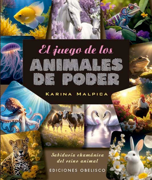 EL JUEGO DE LOS ANIMALES DE PODER I Malpica, Karina I Obelisco I 9788411721844 Imagen principal del producto