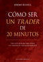 COMO SER UN TRADER DE 20 MINUTOS | RUSSELL, JEREMY | OBELISCO | 9788411722049