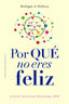 POR QUE NO ERES FELIZ - 9788411722605