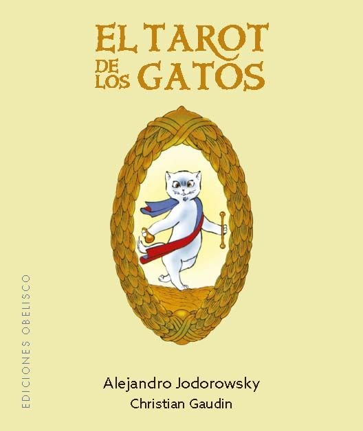 EL TAROT DE LOS GATOS NE I Jodorowsky, Alejandro I Obelisco I 9788411722698 Imagen principal del producto