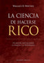 LA CIENCIA DE HACERSE RICO | WATTLES, WALLACE D, | OBELISCO | 9788411723077