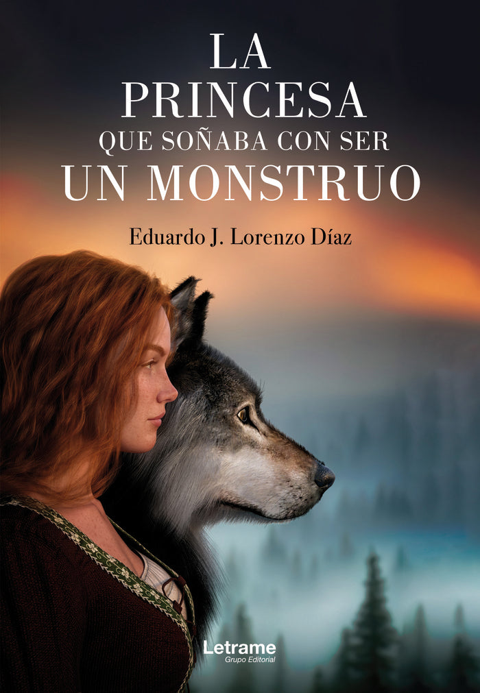 LA PRINCESA QUE SOÑABA CON SER UN MONSTRUO | Lorenzo Diaz,eduardo J | 9788411819442 (Letrame)