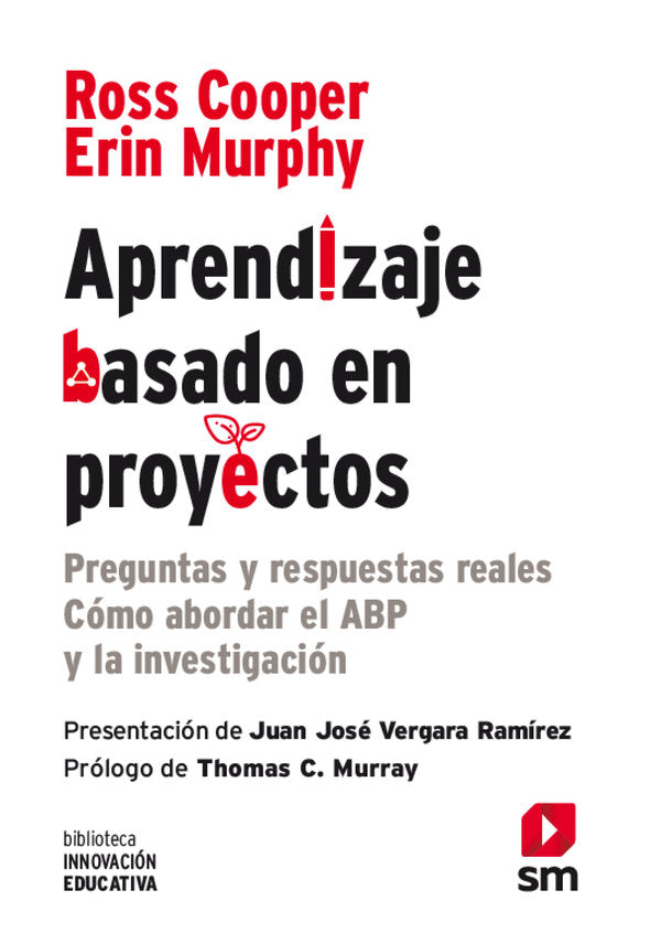 APRENDIZAJE BASADO EN PROYECTOS | COOPER, ROSS/MURPHY, ERIN | SM | 9788411821834 Imagen principal del producto