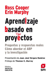 APRENDIZAJE BASADO EN PROYECTOS | COOPER, ROSS/MURPHY, ERIN | SM | 9788411821834