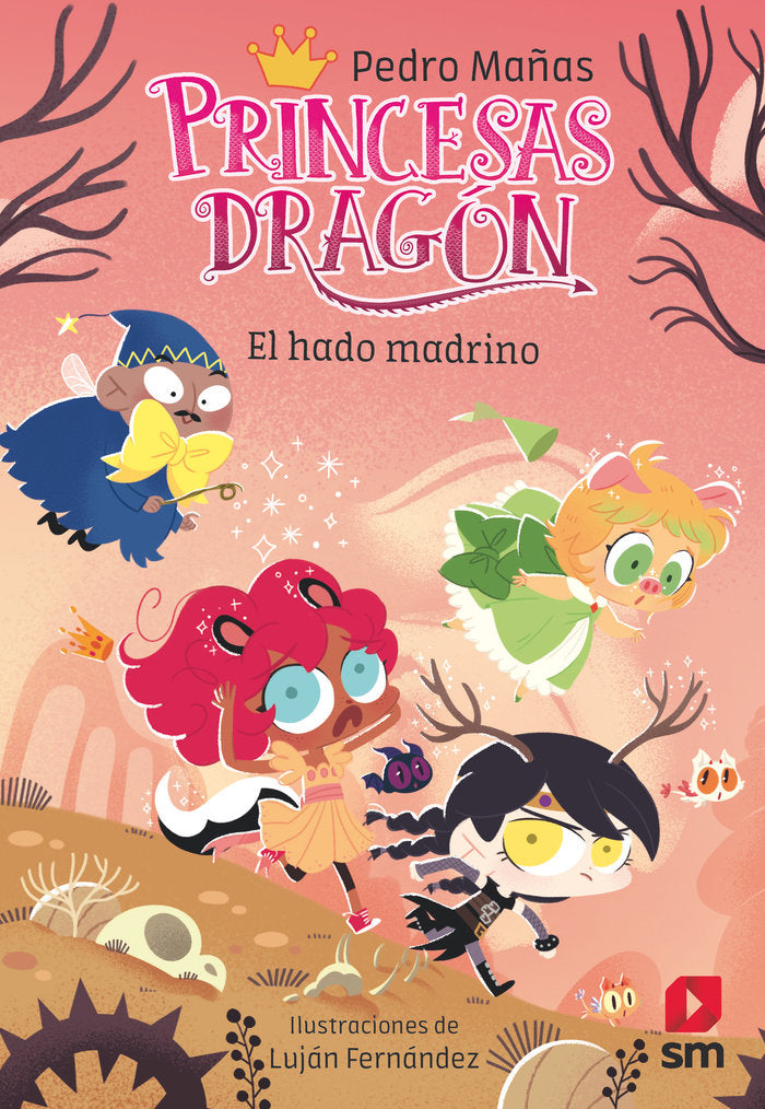 PRINCESAS DRAGON 18 EL HADO MADRINO | Mañas Romero, Pedro | 9788411822732 (Sm) Imagen principal del producto