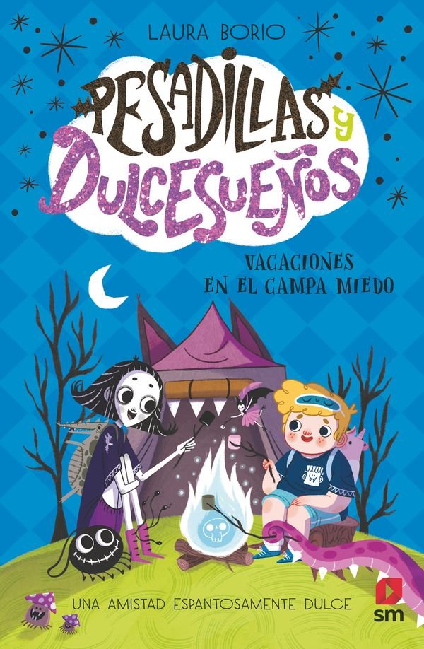 PESADILLAS Y DULCESUEÑOS 3 VACACIONES EN EL CAMPA MIEDO | Borio, Laura | 9788411829052 (Sm)