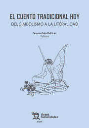 EL CUENTO TRADICIONAL HOY DEL SIMBOLISMO A LA LITERALIDAD | Gala Pellicer,susana | 9788411830898 (Tirant humanidades) Imagen principal del producto