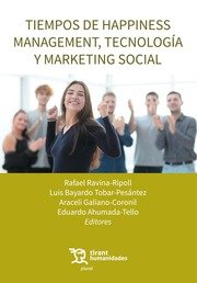 TIEMPOS DE HAPPINESS MANAGEMENT TECNOLOGIA Y MARKETING SOCI - 9788411832168 Imagen principal del producto