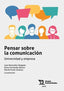 PENSAR SOBRE LA COMUNICACION UNIVERSIDAD Y EMPRESA - 9788411835855