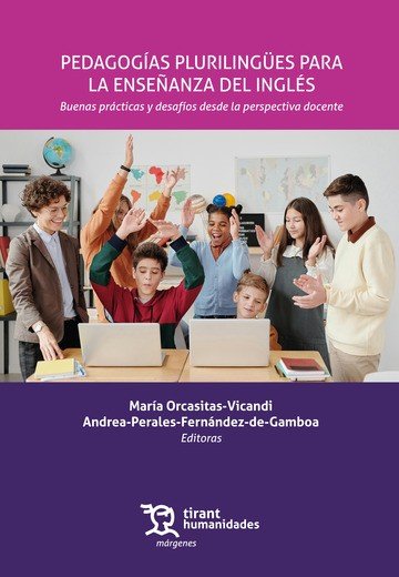 PEDAGOGIAS PLURILINGUES ENSEÑANZA INGLES BUENAS PRACTICAS Y | ORCASITAS, MARIA / PERALES, ANDREA | TIRANT HUMANIDADES | 9788411837712 Imagen principal del producto