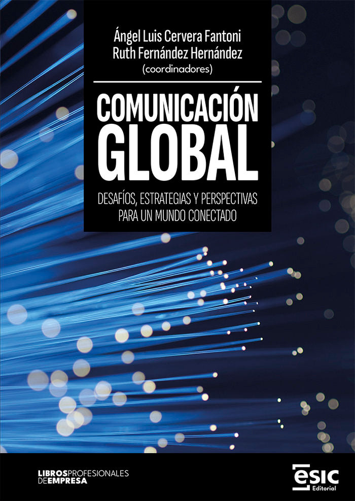 COMUNICACION GLOBAL | CERVERA FANTONI, ANGEL LUIS/FERNANDEZ HE | ESIC EDITORIAL | 9788411920414