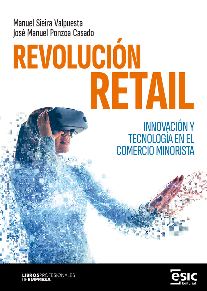 REVOLUCION RETAIL | SIEIRA VALPUESTA, MANUEL/PONZOA CASADO, | ESIC EDITORIAL | 9788411920988 Imagen principal del producto
