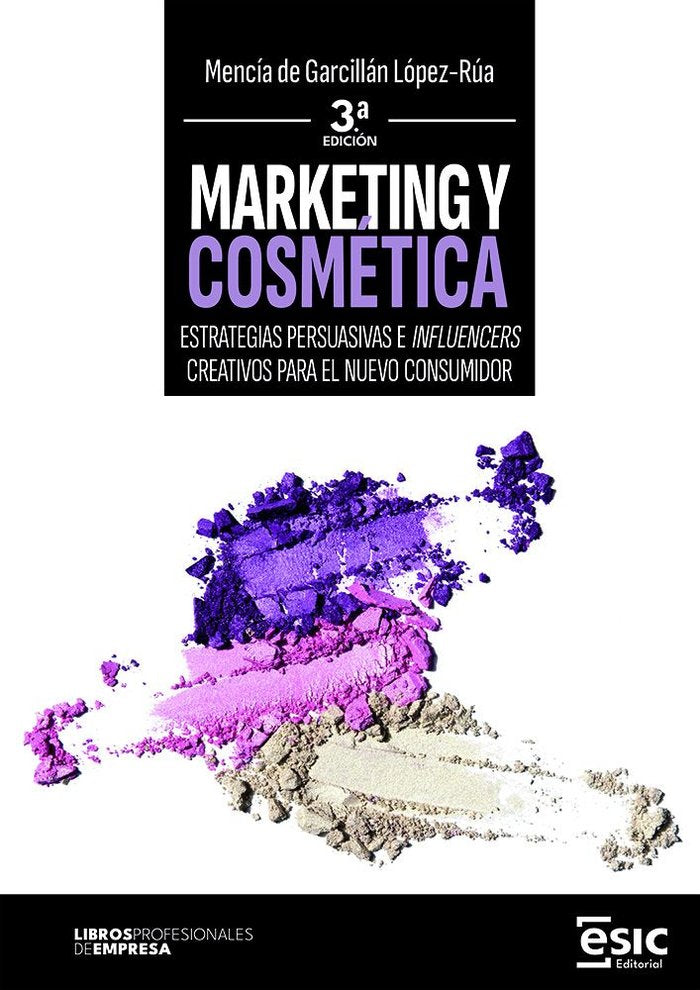 MARKETING Y COSMETICA | DE GARCILLAN LOPEZ-RUA, MENCIA | ESIC EDITORIAL | 9788411921305 Imagen principal del producto