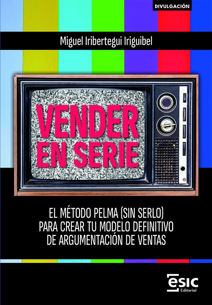 VENDER EN SERIE | IRIBERTEGUI IRIGUIBEL, MIGUEL | ESIC EDITORIAL | 9788411921664 Imagen principal del producto