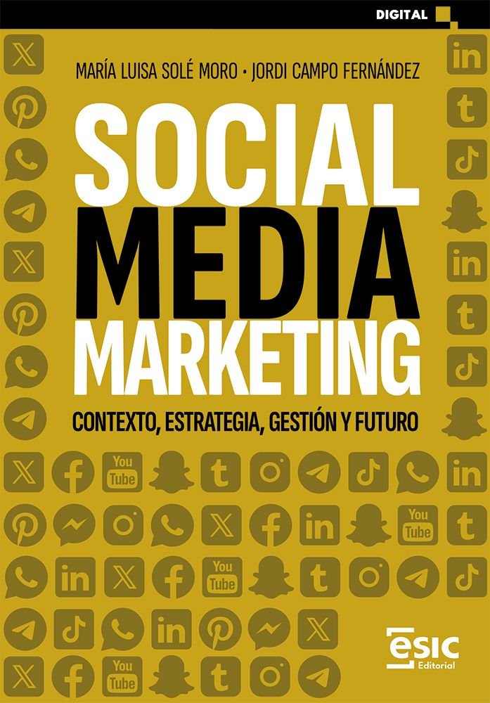 SOCIAL MEDIA MARKETING | SOLE MORO, MARIA LUISA/CAMPO FERNANDEZ, | ESIC EDITORIAL | 9788411921794 Imagen principal del producto