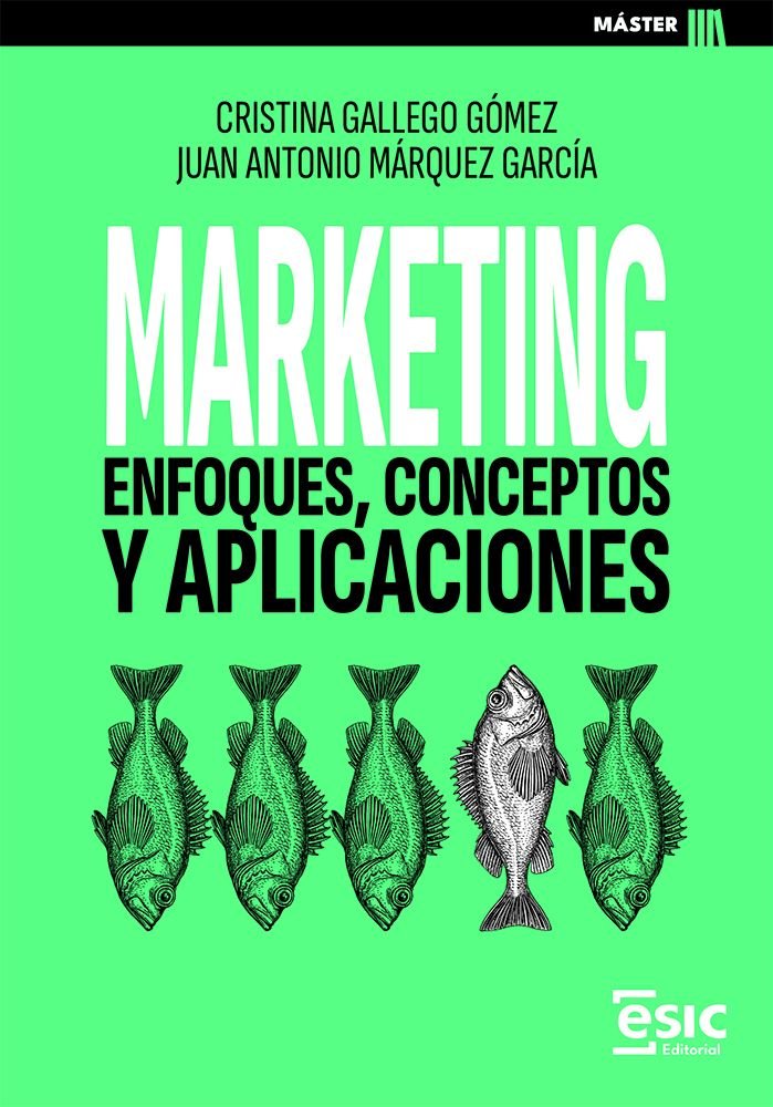 MARKETING | GALLEGO GOMEZ, CRISTINA/MARQUEZ GARCIA, | ESIC EDITORIAL | 9788411921978 Imagen principal del producto