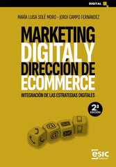 MARKETING DIGITAL Y DIRECCION DE ECOMMERCE | SOLE MORO, MARIA LUISA/CAMPO FERNANDEZ, | ESIC EDITORIAL | 9788411921992