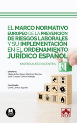 EL MARCO NORMATIVO EUROPEO DE LA PREVENCION DE RIESGOS LABOR - 9788411940061