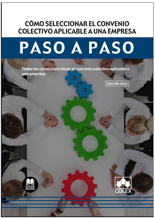 COMO SELECCIONAR EL CONVENIO COLECTIVO APLICABLE A UNA EMPR - 9788411941877