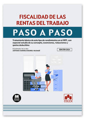 FISCALIDAD DE LAS RENTAS DEL TRABAJO PASO A PASO 2024 - 9788411944540