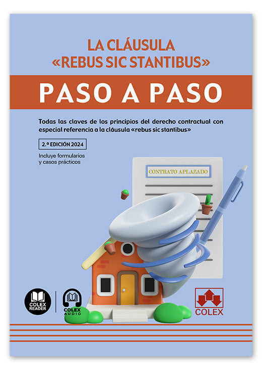CLAUSULA REBUS SIC STANTIBUS PASO A PASO 2024 - 9788411946629