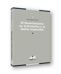 DESISTIMIENTO EN LA TENTATIVA Y EL DELITO IMPOSIBLEEL - 9788412001976