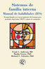 SISTEMAS DE FAMILIA INTERNA (MANUAL DE HABILIDADES) | ANDERSON FRANK / SCHWARTZ RICHARD / SWEE | EDITORIAL ELEFTHERIA S L | 9788412014396