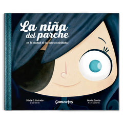 NIÑA DEL PARCHE EN LA CIUDAD DE LOS COLORES OLVIDADOS,LA | G Guirado,silvia/garcia Perez,marta | 9788412053173 (Gamusetes)