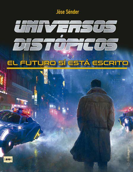 UNIVERSOS DISTOPICOS EL FUTURO SI ESTA ESCRITO | Sender,jose | 9788412081299 (Look)
