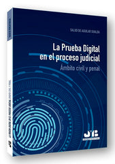 LA PRUEBA DIGITAL EN EL PROCESO JUDICIAL - 9788412102901