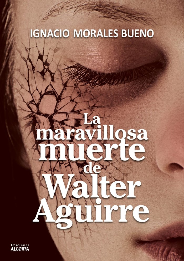 MARAVILLOSA MUERTE DE WALTER AGUIRRELA - 9788412107951 Imagen principal del producto