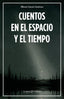 CUENTOS EN EL ESPACIO Y EL TIEMPO | Garcia Gutierrez,alberto | 9788412119367 (Gaspar & rimbau)