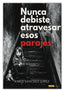 NUNCA DEBISTE ATRAVESAR ESOS PARAJES - 9788412119725