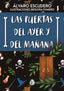 PUERTAS DEL AYER Y DEL MAÑANA,LAS | Escudero,alvaro/fumero,begoña | 9788412130744 (Apache)