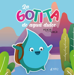 GOTITA DE AGUA DULCE,LA | Garcia, Menchu | 9788412196450 (Npq editores)