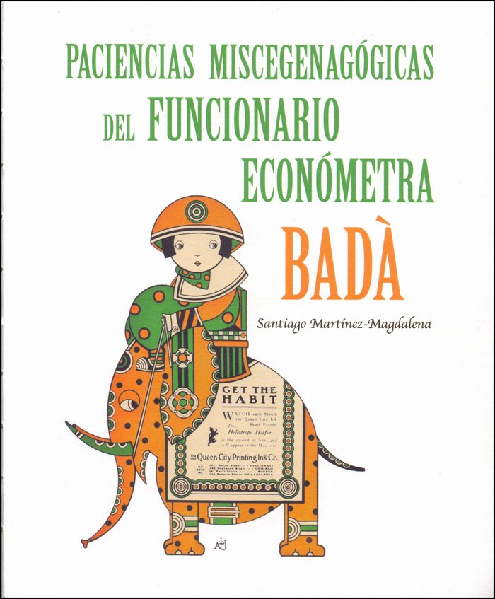 PACIENCIAS MISCEGENAGOGICAS DEL FUNCIONARIO ECONOMETRA BADA | MARTINEZ-MAGDALENA, SANTIAGO | GREYLOCK | 9788412197532