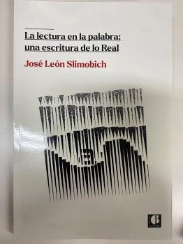 LA LECTURA EN LA PALABRA UNA ESCRITURA DE LO REAL - 9788412205077 Imagen principal del producto