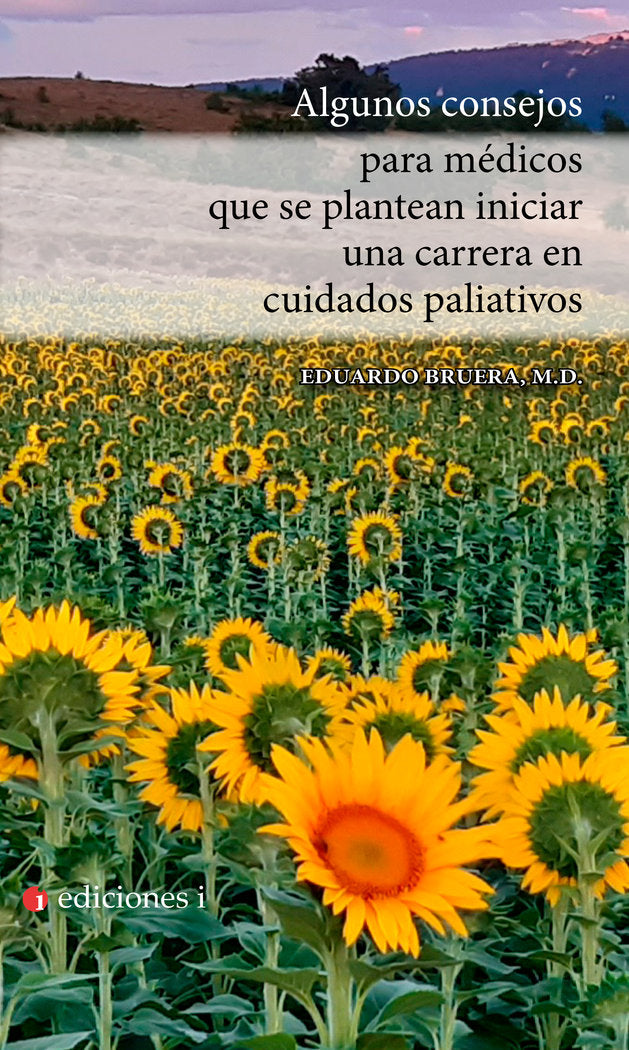 ALGUNOS CONSEJOS MEDICOS PLANTEAN CARRERA CUID,PALIATIVOS | BRUERA,EDUARDO | EDICIONES I | 9788412211719