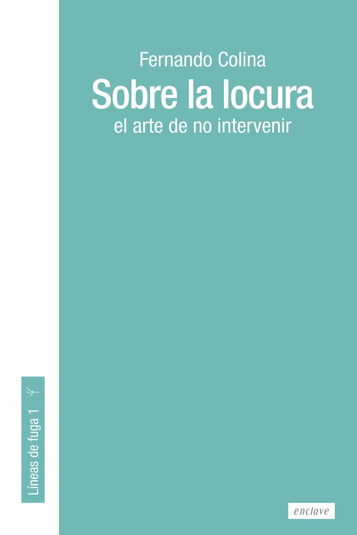 SOBRE LA LOCURA | COLINA,FERNANDO | ENCLAVE DE LIBROS | 9788412218206 Imagen principal del producto