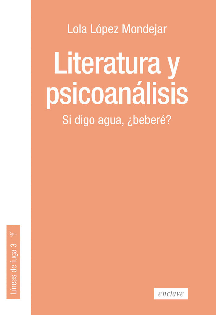 LITERATURA Y PSICOANALISIS | LOPEZ MONDEJAR,LOLA | ENCLAVE DE LIBROS | 9788412218282